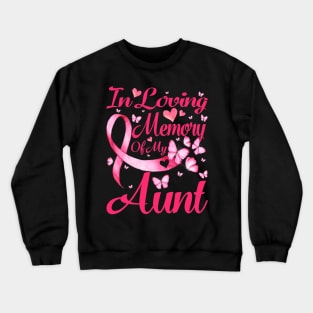 In Loving Memory Of My Aunt Breast Cancer Awareness Crewneck Sweatshirt